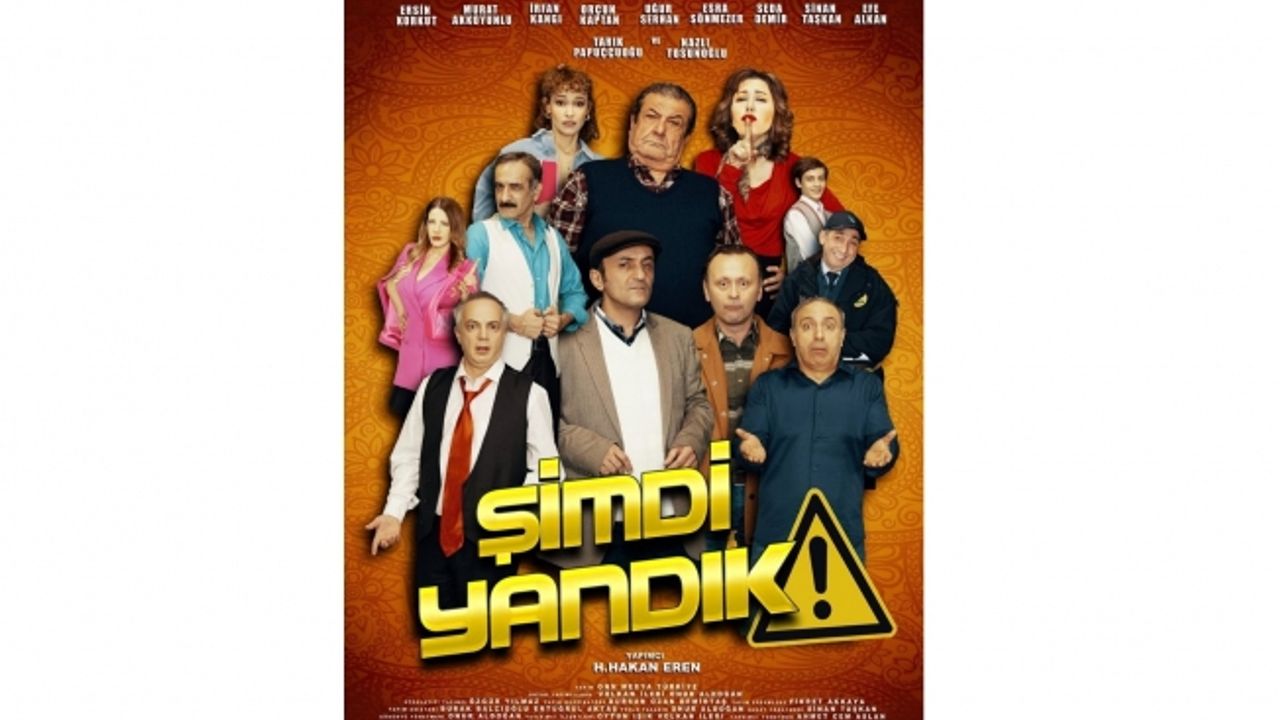 Şimdi Yandık filmi 3 Haziran da vizyona giriyor