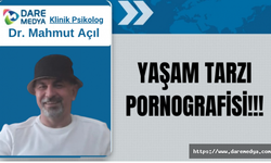 Yaşam Tarzı Pornografisi!!! / Dr. Mahmut Açıl Yazdı