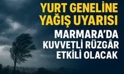 Çok sayıda il için kuvvetli yağış ve rüzgar uyarısı