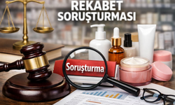 Rekabet Kurulu’ndan kozmetik sektörüne yeni soruşturma