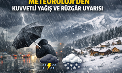 Meteoroloji'den kuvvetli yağış ve rüzgâr uyarısı