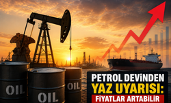Petrol Devinden Kritik Yaz Uyarısı: Akaryakıt ve Enerji Fiyatlarında Yeni Artış Dalgası Kapıda