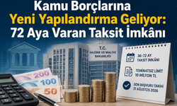 Kamu Borçlarına Yeni Yapılandırma Geliyor: 72 Aya Varan Taksit İmkânı