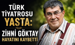 Türk Tiyatrosu Yasta: Zihni Göktay Hayatını Kaybetti