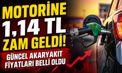 Motorine 1,14 TL Zam Geldi! Güncel Akaryakıt Fiyatları Belli Oldu