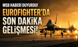 MSB'den Eurofighter açıklaması: Pilot eğitimleri ağustosta başlıyor