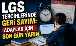 LGS Tercihlerinde Geri Sayım: Adaylar İçin Son Gün Yarın