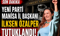 Manisa’da Soruşturmada Yeni Gelişme: İlksen Özalper Tutuklandı