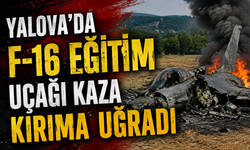 SON DAKİKA! Yalova’da F-16 Eğitim Uçağı Kaza Kırıma Uğradı