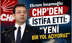 Ekrem İmamoğlu CHP’den İstifa Etti: “YENİ Bir Yol Açıyoruz”