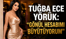 TUĞBA ECE YÖRÜK: “GÖNÜL HESABIMI BÜYÜTÜYORUM”
