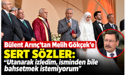 Bülent Arınç’tan Melih Gökçek’e sert sözler: “Utanarak izledim, isminden bile bahsetmek istemiyorum”