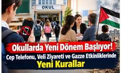 Okullarda Yeni Dönem Başlıyor! Cep Telefonu, Veli Ziyareti ve Gazze Etkinliklerinde Yeni Kurallar