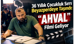 36 Yıllık Çocukluk Sırrı Beyazperdeye Taşındı: “Ahval” Filmi Geliyor