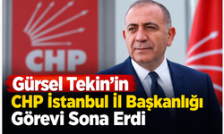 Gürsel Tekin’in CHP İstanbul İl Başkanlığı Görevi Sona Erdi