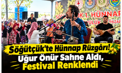 Söğütçük’te Hünnap Festivali! Uğur Önür Sahne Aldı, Festival Renklendi