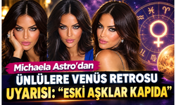 Michaela Astro’dan ünlülere Venüs retrosu uyarısı: “Eski aşklar kapıda”