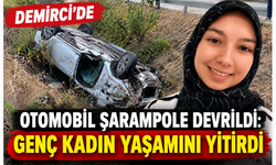 Demirci’de otomobil şarampole devrildi: Genç kadın yaşamını yitirdi