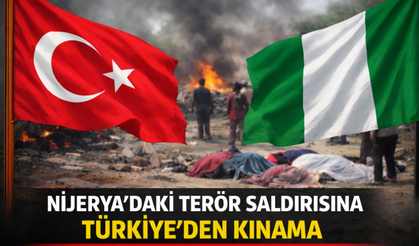 Türkiye’den Nijerya’daki Terör Saldırısına Sert Kınama