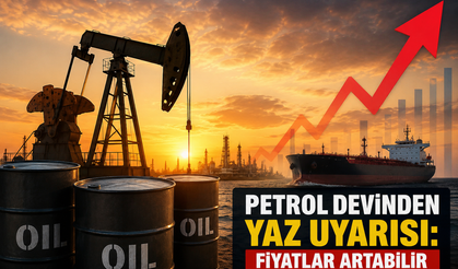 Petrol Devinden Kritik Yaz Uyarısı: Akaryakıt ve Enerji Fiyatlarında Yeni Artış Dalgası Kapıda
