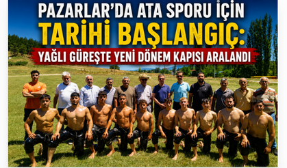 Pazarlar'da Ata Sporu İçin Tarihi Başlangıç: Yağlı Güreşte Yeni Dönem Kapısı Aralandı