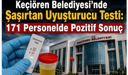 Keçiören Belediyesi’nde Şaşırtan Uyuşturucu Testi: 171 Personelde Pozitif Sonuç