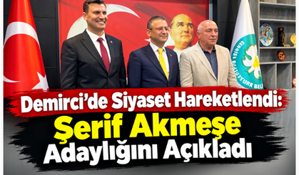 Şerif Akmeşe, Yeni Parti Demirci İlçe Başkanlığına Adaylığını Açıkladı
