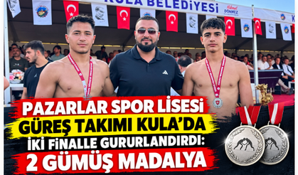 Pazarlar Spor Lisesi Güreş Takımı Kula’da İki Finalle Gururlandırdı: 2 Gümüş Madalya