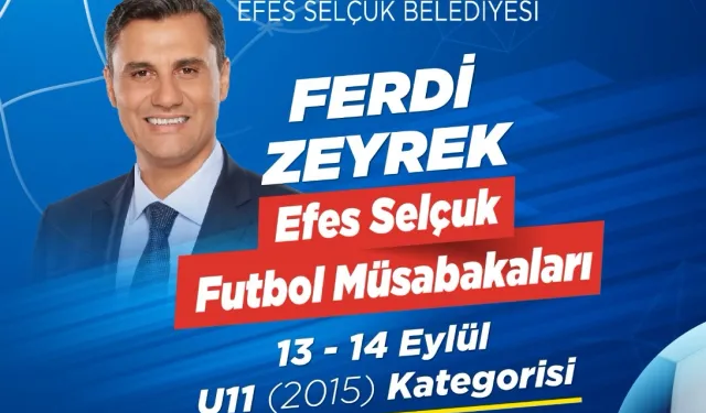 Ferdi Zeyrek Efes Selçuk Futbol müsabakaları başlıyor