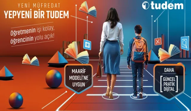 Yeni müfredat, yepyeni bir Tudem!
