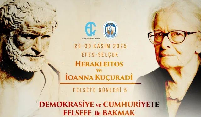 Herakleitos ve İonna Kuçuradi ay sonunda Efes Selçuk'ta