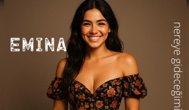 Emina’nın Yeni Şarkısı “Nereye Gideceğimi Bilmeden” 2 Ocak 2026’da Tüm Dijital Platformlarda Yayında