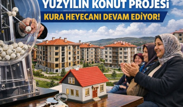 Yüzyılın Konut Projesi’nde Kura Heyecanı Sürüyor: Bu Hafta 9 İlde Daha Hak Sahipleri Belirleniyor