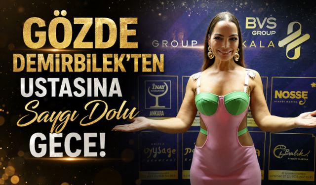 Gözde Demirbilek’ten Ustasına Saygı Dolu Gece!