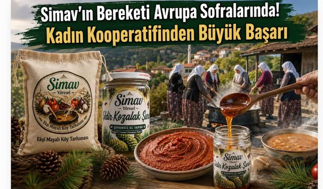 Simav’ın Bereketi Avrupa Sofralarında! Kadın Kooperatifinden Büyük Başarı