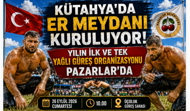 Kütahya’da Er Meydanı Kuruluyor! Yılın İlk ve Tek Yağlı Güreş Organizasyonu Pazarlar’da