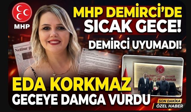 MHP Demirci'de Sıcak Gece! Demirci Uyumadı! Eda Korkmaz Geceye Damga Vurdu