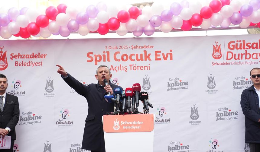 CHP Lideri Özel, Manisa’da Çocuk Evi Açtı