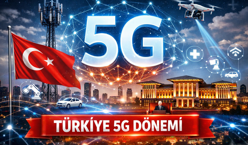 Türkiye 5G Dönemine Giriyor: 31 Mart’ta Tarihi Lansman