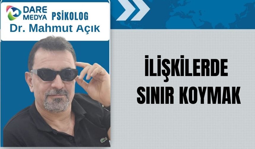 İLİŞKİLERDE SINIR KOYMAK
