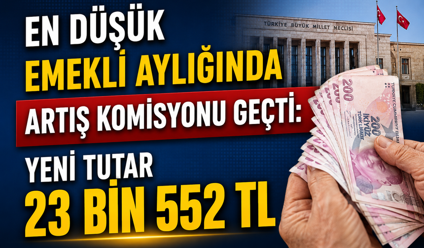 En Düşük Emekli Maaşına Zamda Kritik Eşik Aşıldı: Komisyon Onayı Geldi