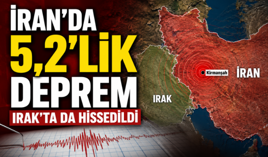 İran'da 5,2'lik Deprem Irak'ta da Hissedildi