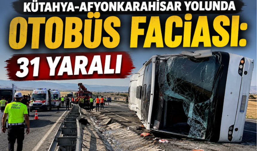 Kütahya-Afyonkarahisar Yolunda Otobüs Faciası: 31 Yaralı