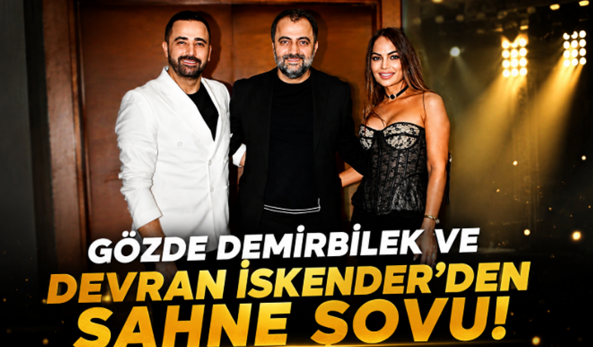 Gözde Demirbilek ve Devran İskender’den Sahne Şovu!