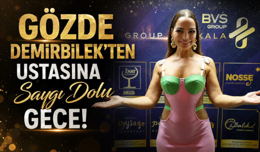 Gözde Demirbilek’ten Ustasına Saygı Dolu Gece!