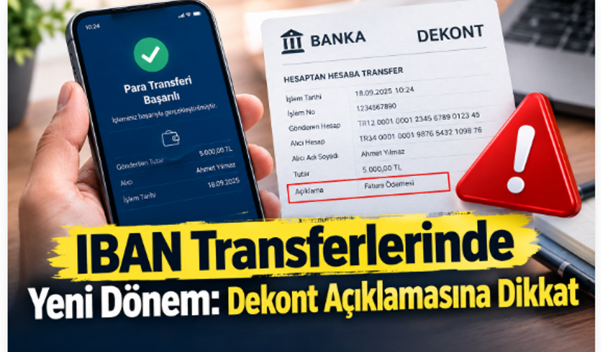 IBAN Transferlerinde Yeni Dönem: Dekont Açıklamasına Dikkat