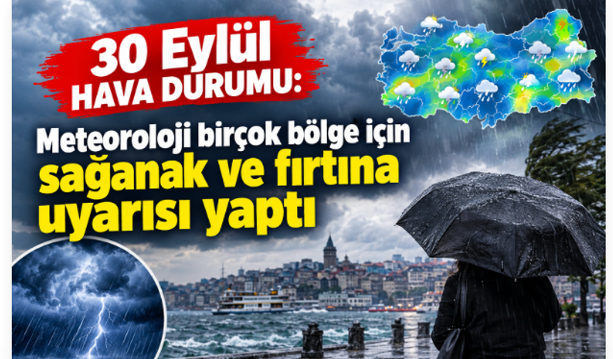 Meteoroloji birçok bölge için sağanak ve fırtına uyarısı yaptı