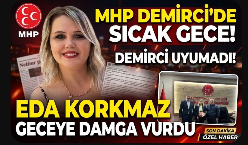 MHP Demirci'de Sıcak Gece! Demirci Uyumadı! Eda Korkmaz Geceye Damga Vurdu