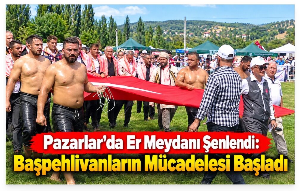 Pazarlar’da Er Meydanı Şenlendi: Başpehlivanların Mücadelesi Başladı